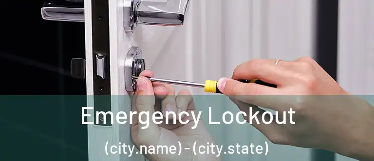 Emergency Lockout (city.name) - (city.state)